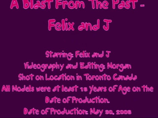 The Great Canadian Male: A blast from the past - Felix and J