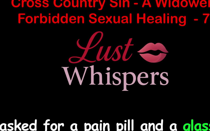 LustWhispers: Cross Country Sin: zakázané sexuální léčení vdovce, část 74 - anglický audio sexuální...