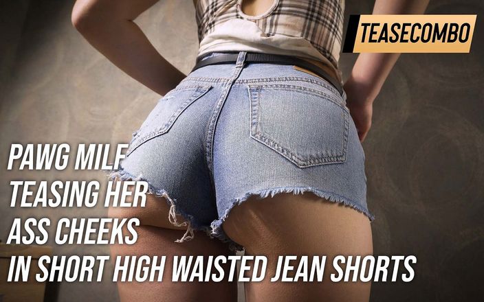 Teasecombo 4K: Белая девушка с большой шикарной задницей, милфа соблазняет ее ягодицы в коротких джинсовых шортах