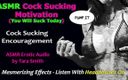 Dirty Words Erotic Audio by Tara Smith: ASMR 纯音频 - 男人吮吸鸡巴的动机