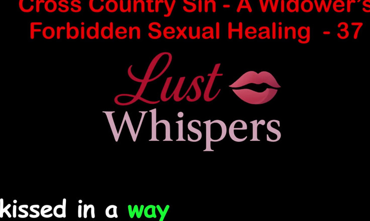 LustWhispers: Cross Country sin's forbidden sex healing parte 37 - storia di sesso...