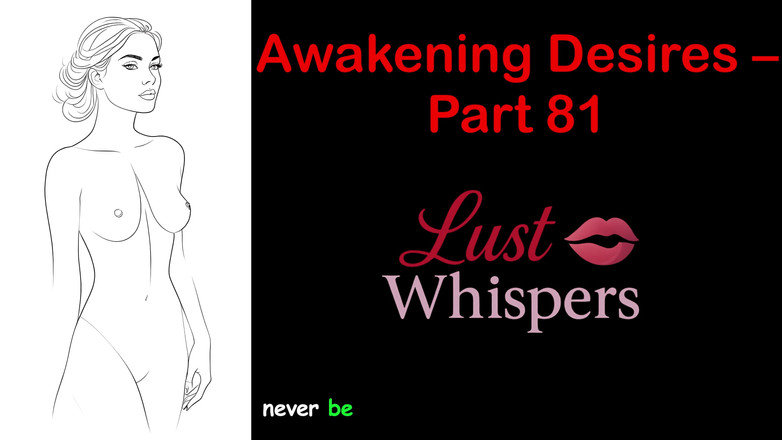 LustWhispers: Пробуждение желаний - часть 81 - английская аудио-история с субтитрами