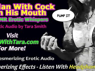 Dirty Words Erotic Audio by Tara Smith: ASMR チンポを口にくわえた男