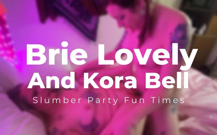 Brie Lovely: Kora Bell和brie Lovely的缎面性爱派对
