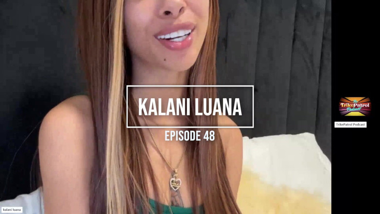 TrikePatrol Podcast: Trikepatrol Interview - Kalani Luana