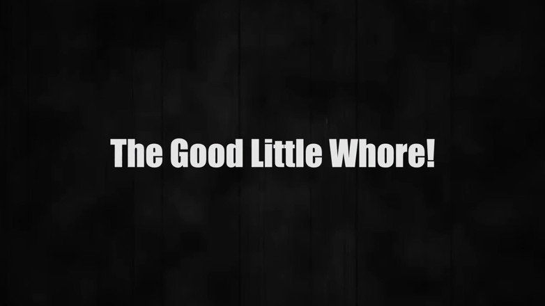 Mr. POV: The Good Little Whore!