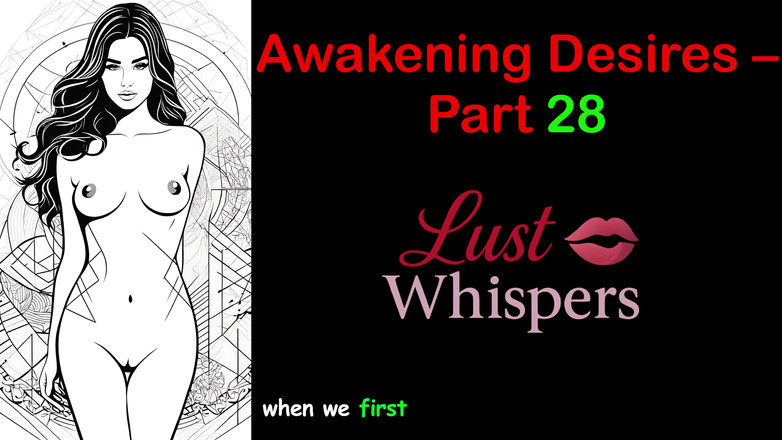 LustWhispers: Awakening Desires - partea 28 - Poveste audio engleză cu subtitrare