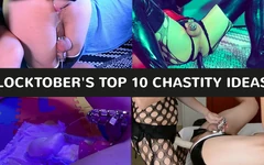 Locktober's Top 10 Chastity Ideas Vol.1