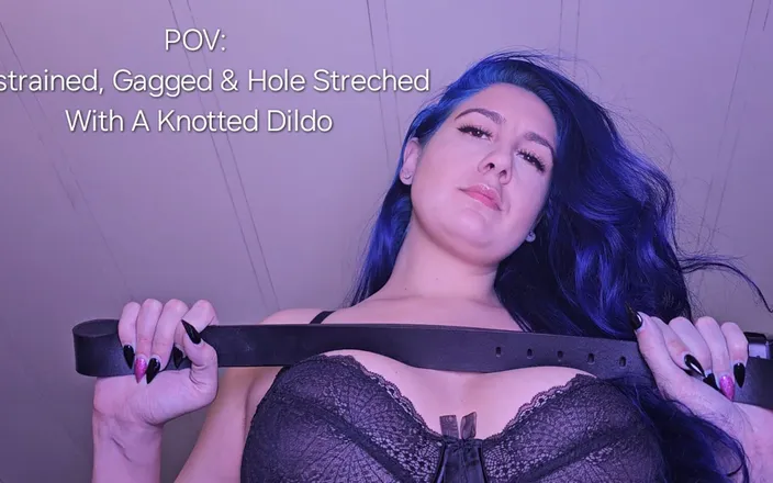 Freya Reign: POV: Restrained, Gagged, and Hole Stretched with a Knotted Dildo