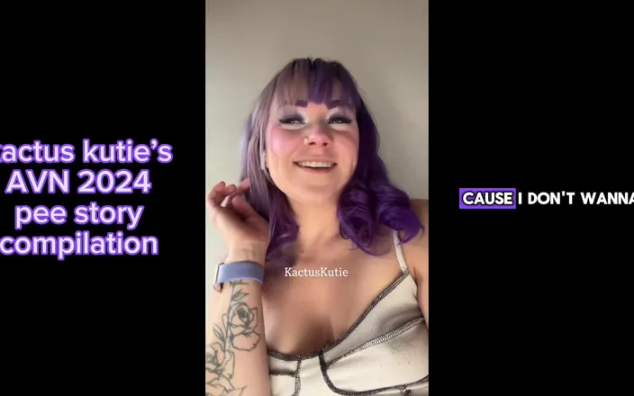 Kactus kutie: Avn 2024 Pee Story Compilation