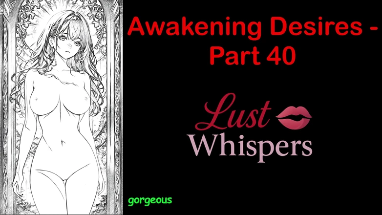 LustWhispers: Awakening Desires - Part 40 - English Audio Story with Subtitle