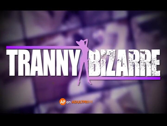 Tranny Bizarre: Stato transessuale profondo