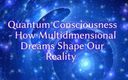 Goddess Misha Goldy: Quantum Consciousness - How Multidimensional Dreams Shape Our Reality