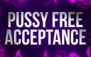Femdom Affirmations: Pussy Free Acceptance Affirmations for Beta Bitch Losers