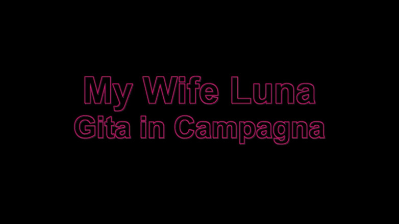 My Wife Luna: Fucked in Every Hole in the Country