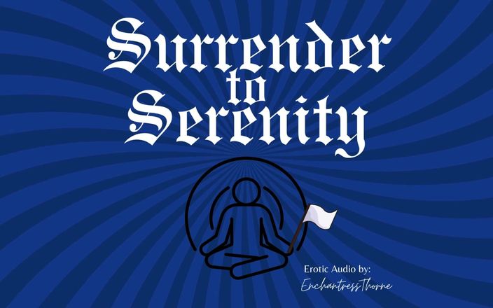EnchantressThorne: Resa a Serenity: un viaggio di delicata dominazione