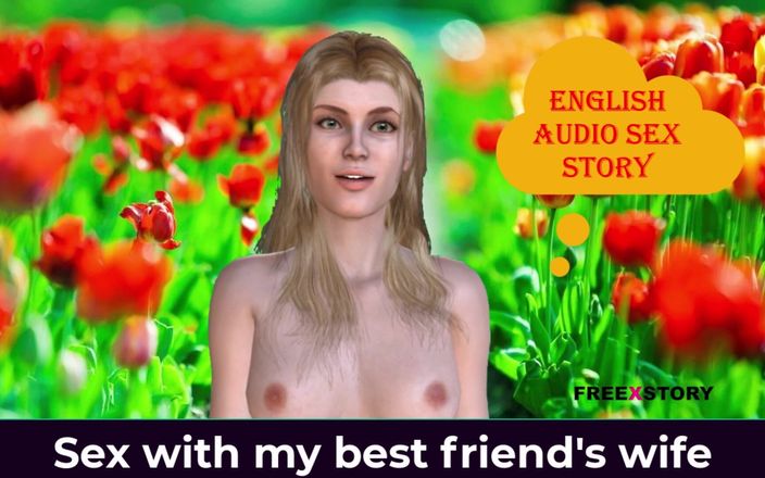 English audio sex story: 내 베프의 마누라와 섹스 - 영어 오디오 섹스 이야기