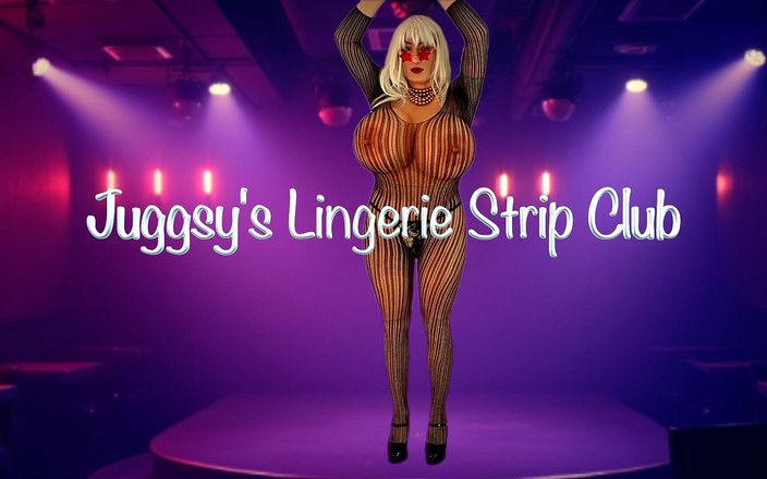 Juggsy-Ho-Doll: Juggsy的内衣脱衣俱乐部