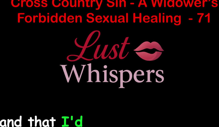LustWhispers: Cross Country sin's forbidden sex healing parte 71 - storia di sesso...
