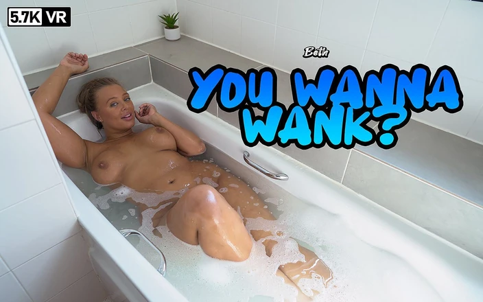 WankitNow VR: Beth - Ты хочешь дрочить