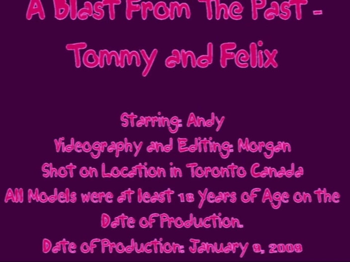 The Great Canadian Male: Výbuch z minulosti - Felix a Tommy