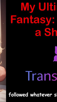 My Ultimate Sex Fantasy: Potěšující Shemale - erotické audio dobrodružství