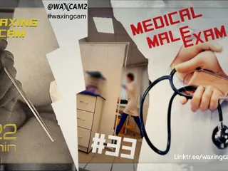 WaxingCam: #33 Medical Exam of Male