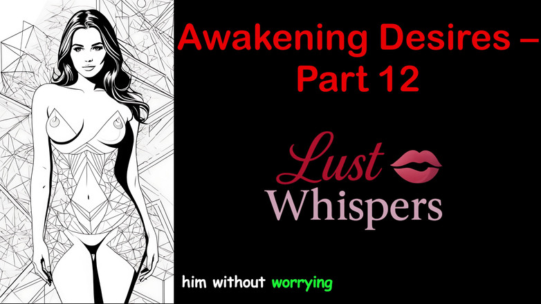 LustWhispers: 目覚めの欲望 - パート 12 - 字幕付き英語オーディオ ストーリー
