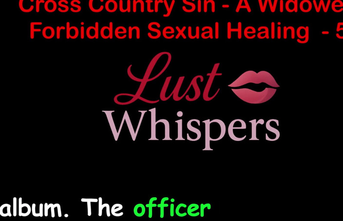 LustWhispers: Кросс-страна грех вдовца незаконное сексуальное исцеление, часть 58 - Английская аудио секс-история