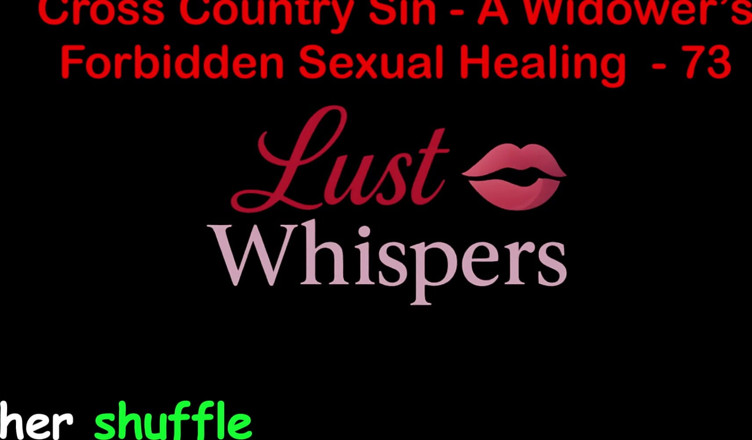 LustWhispers: Cross Country Sin la guérison sexuelle d’un veuve, partie 73 - histoire...