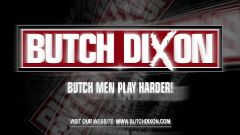 Butch Dixon: Jake Bolton e Harley Everett