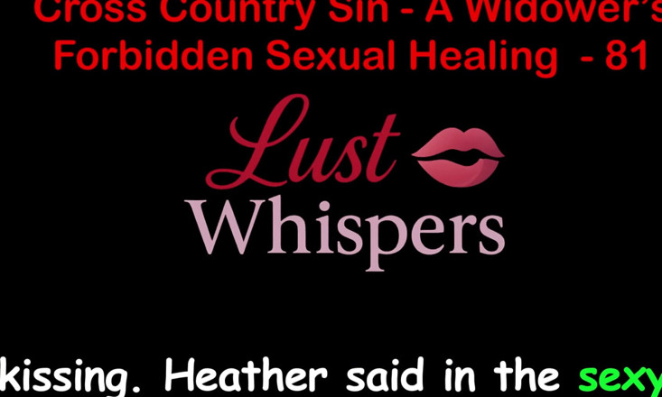 LustWhispers: Cross Country Sin: a Widower’s Illicit Sexual Healing Part 81 - English...