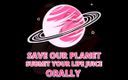 Camp Sissy Boi: NUMAI AUDIO - Salvați planeta noastră trimiteți-vă oral juice-ul pentru viață