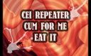 Camp Sissy Boi: CEI repeater cum för mig och äta det sissy