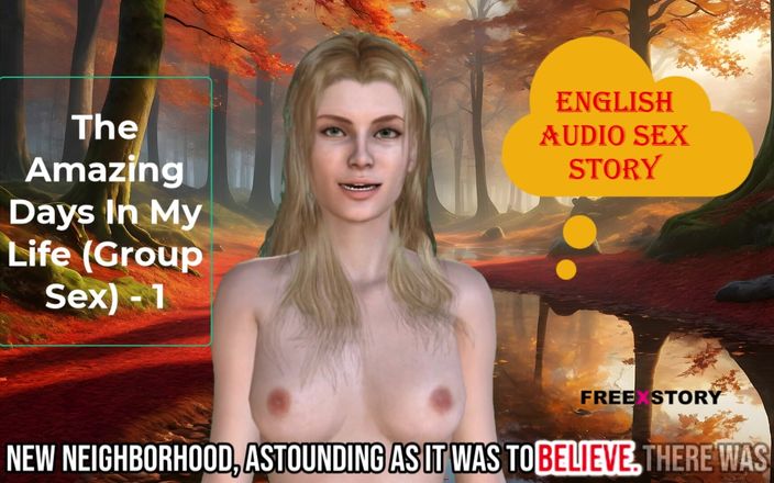 English audio sex story: Hari-hari yang luar biasa dalam grup seks dalam hidupku - 1 - cerita...