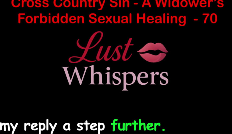 LustWhispers: Cross Country sin a widower's sexual healing parte 70 - historia de...