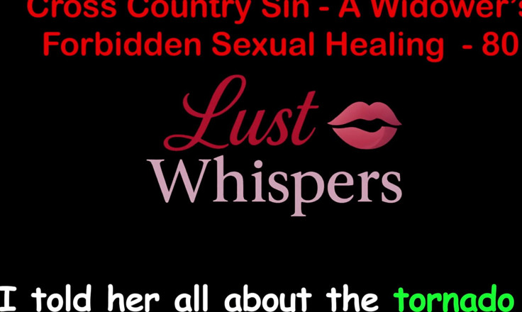 LustWhispers: Cross Country Sin: a Widower’s Illicit Sexual Healing Part 80 - English...