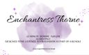 Enchantress Thorne: Dominare feminină JOI 04