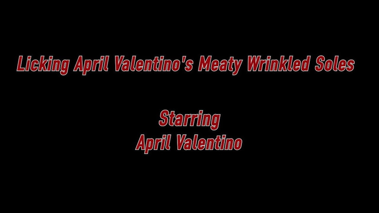 Fucked Feet: Lízání Masité vrásčité chodidla April Valentino