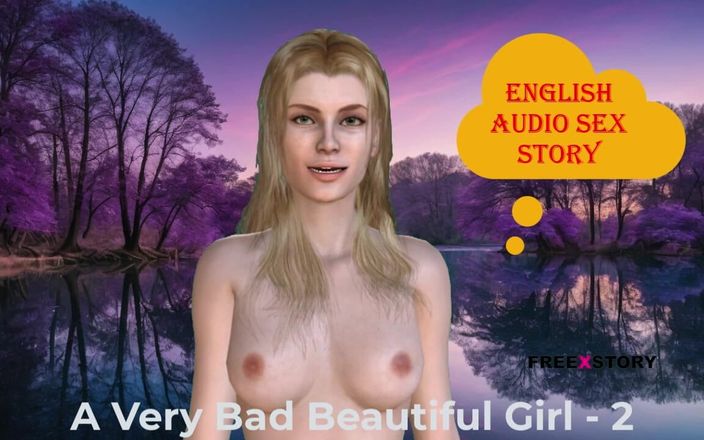 English audio sex story: 一个非常糟糕的漂亮女孩 - 2：英语音频性爱故事