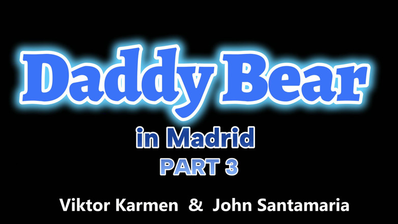 John Santamaria: Ayah tiri beruang di Madrid bahagian 3