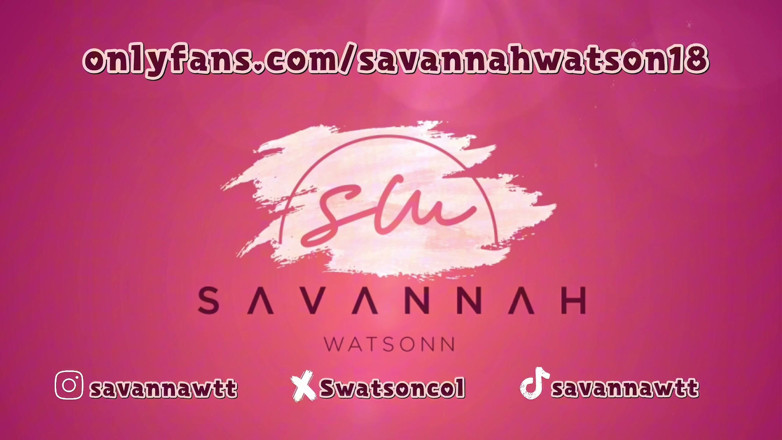Savannah Watson: A Daily Routine of Romantic Sex and It Was All...