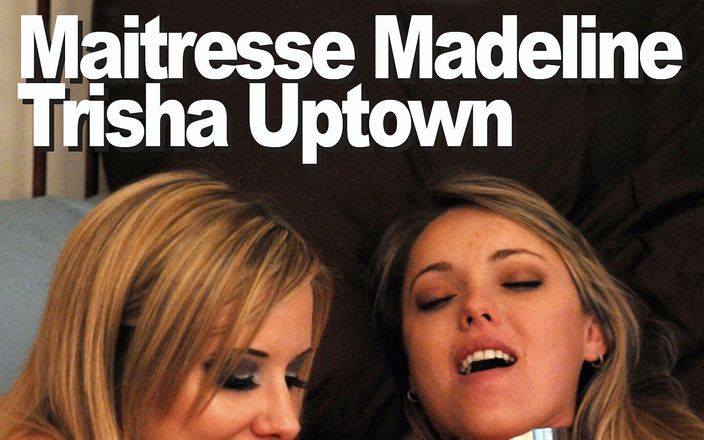 Picticon bondage and fetish: Maitresse Madeline &amp;amp; Trisha Uptown femdom femsub dildo růžové vyvrcholení