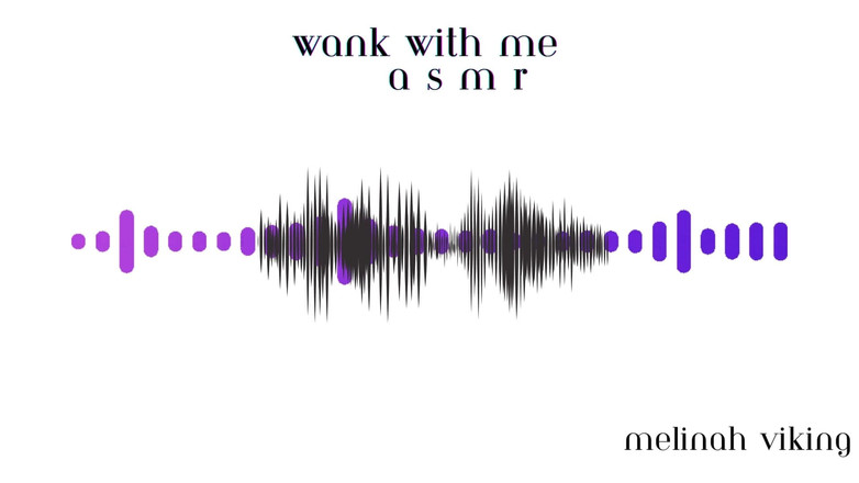 Melinah Viking: Wank with Me Asmr