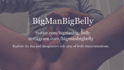 BigManBigBelly: Fattening explosive inflates the city's men