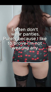 I often don't wear panties..