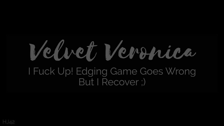 VelvetVeronica: Putain ! Le jeu de edging tourne mal (mais je récupère lol) |...