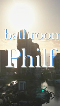 In the Bathroom with Phi
