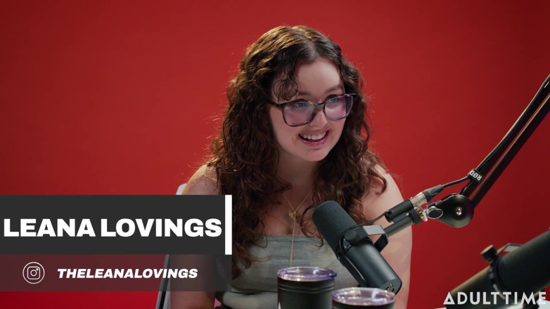 Adult Time Podcast: Leana Lovings Cuddle Puddles &amp; the Sex Machine | the Adult Time...