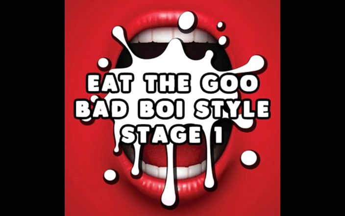 Camp Sissy Boi: Comer el goo bad boi etapa 1 heterosexual - instrucciones para tragar...